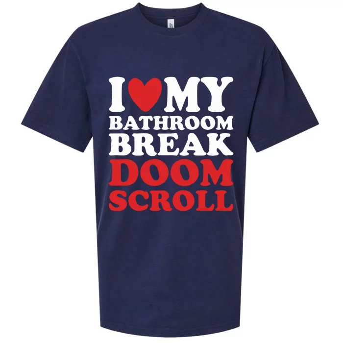 I Heart My Bathroom Break Doom Scroll Sueded Cloud Jersey T-Shirt