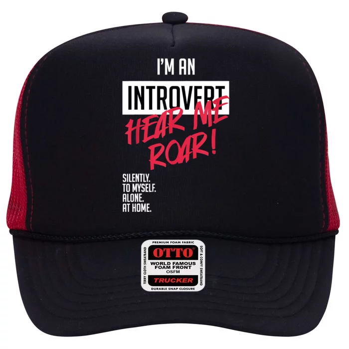 Introvert Hear Me Roar Silently Introverted High Crown Mesh Trucker Hat