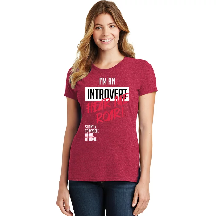 Introvert Hear Me Roar Silently Introverted Women's T-Shirt