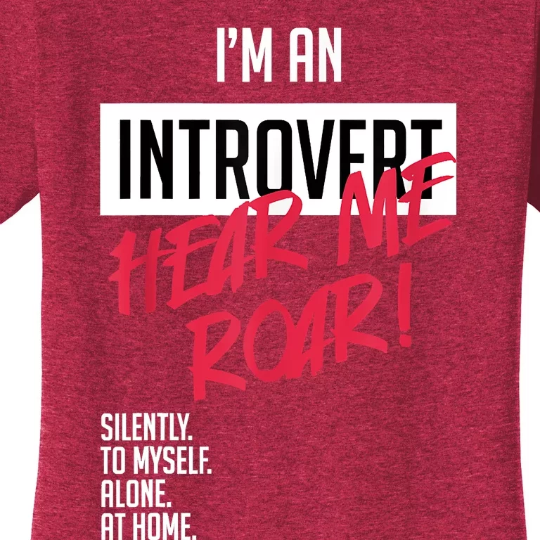 Introvert Hear Me Roar Silently Introverted Women's T-Shirt