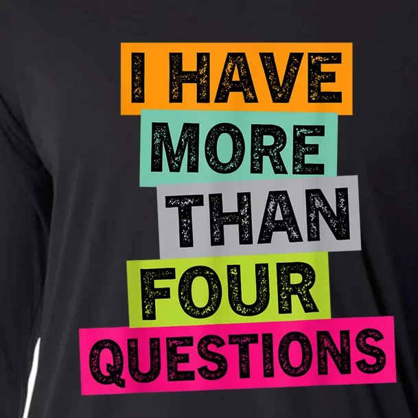 I Have More Than Four Questions Funny Happy Passover Cooling Performance Long Sleeve Crew