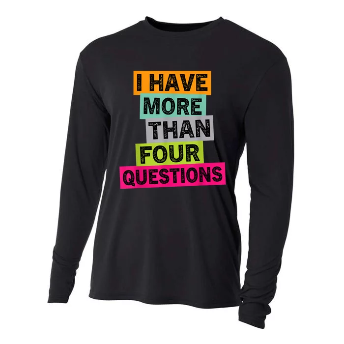 I Have More Than Four Questions Funny Happy Passover Cooling Performance Long Sleeve Crew