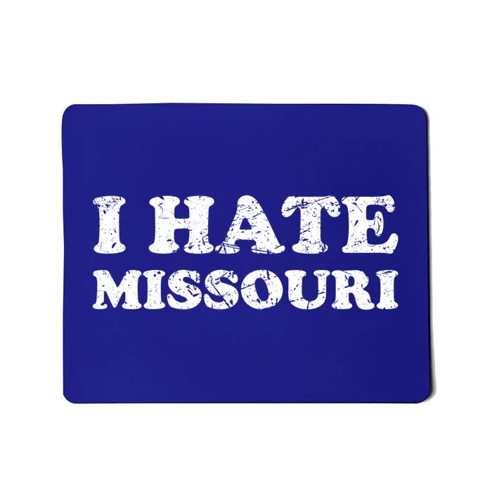 I Hate Missouri Gift Mousepad