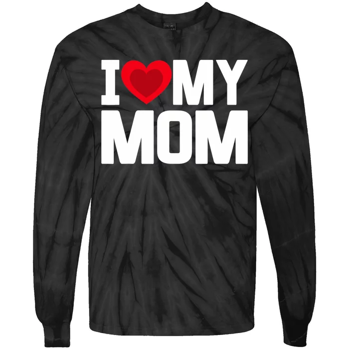 I Heart My Mom Love My Mom Happy Mother's Day Family Outfit Tie-Dye Long Sleeve Shirt