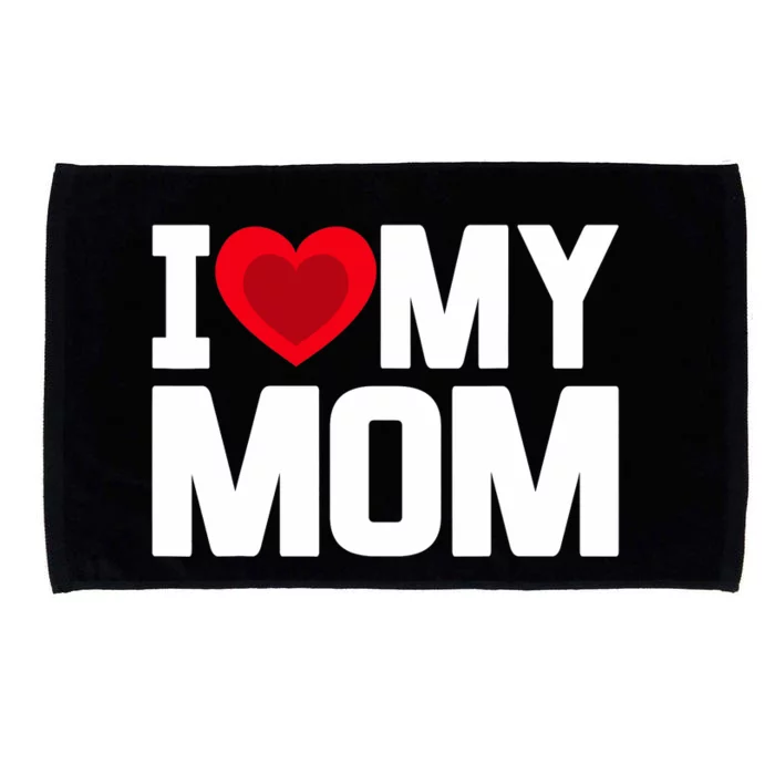 I Heart My Mom Love My Mom Happy Mother's Day Family Outfit Microfiber Hand Towel