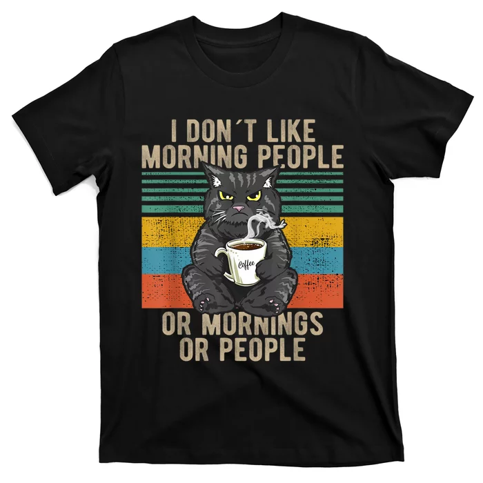 I Hate Morning People And Mornings And People Coffee Cat T-Shirt