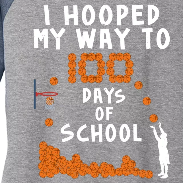 I Hooped My Way 100 Days Of School Basketball Women's Tri-Blend 3/4-Sleeve Raglan Shirt