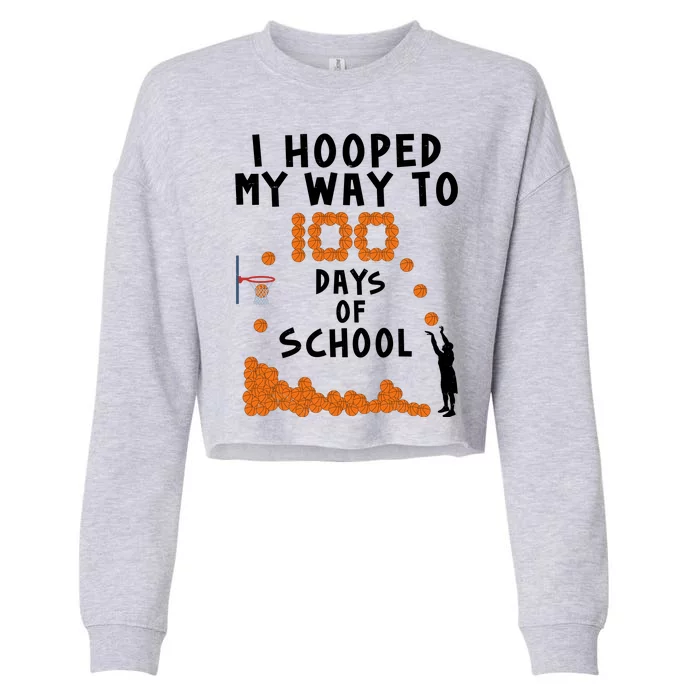 I Hooped My Way 100 Days Of School Basketball Cropped Pullover Crew