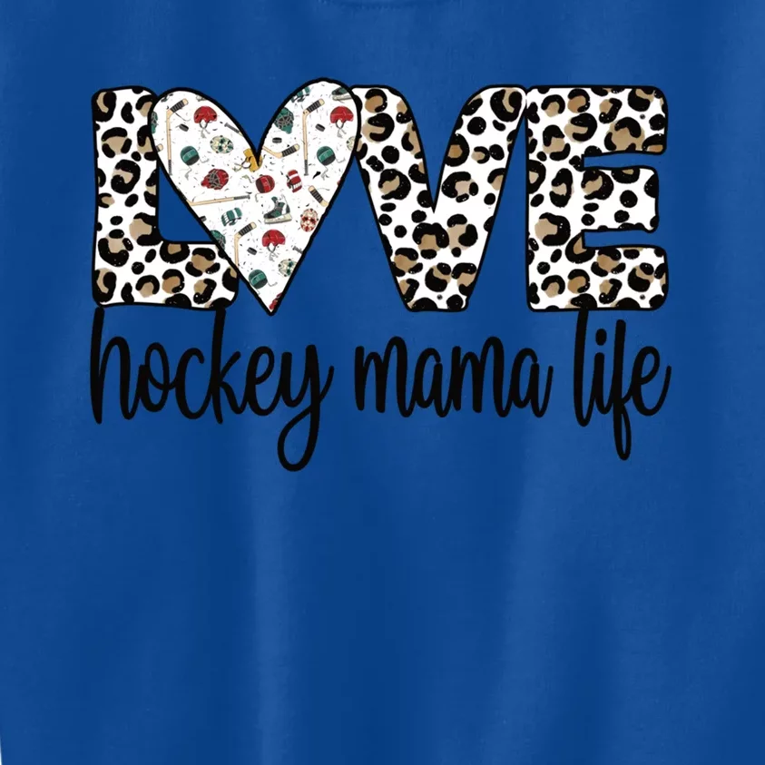 Ice Hockey Mama Life Mom Of An Ice Hockey Player Gift Kids Sweatshirt