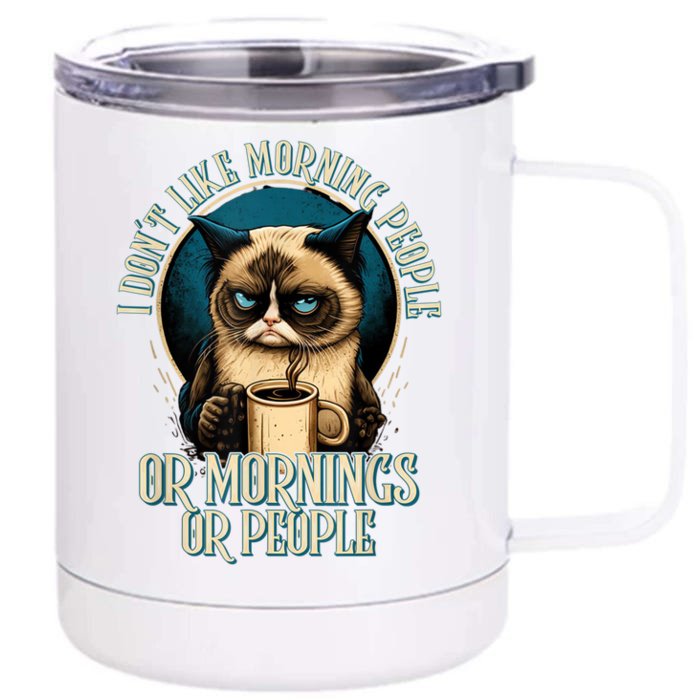 I Hate Morning People And Mornings And People Coffee Cat Front & Back 12oz Stainless Steel Tumbler Cup