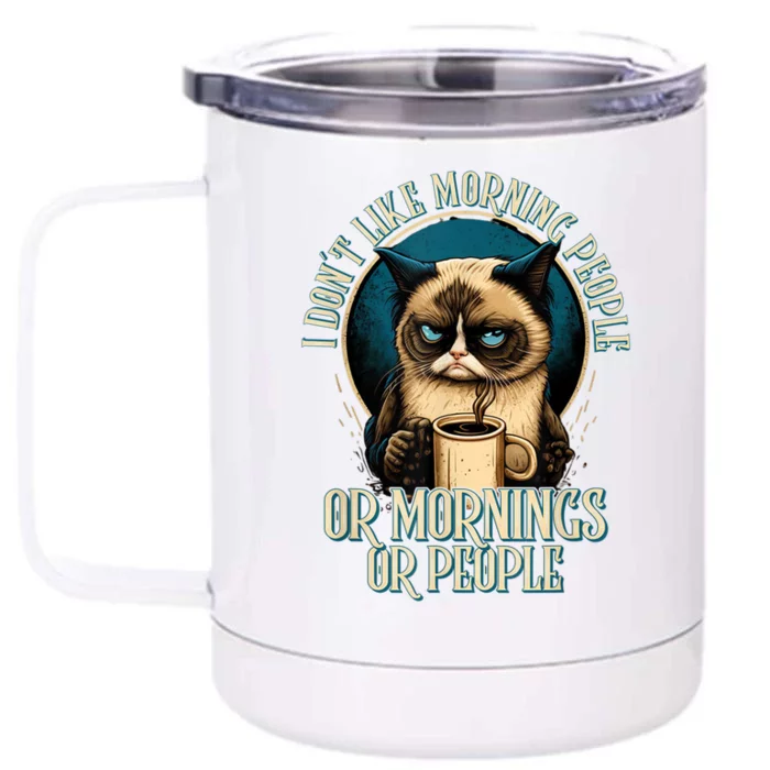 I Hate Morning People And Mornings And People Coffee Cat Front & Back 12oz Stainless Steel Tumbler Cup