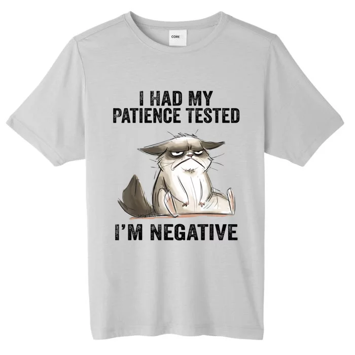 I Had My Patience Tested I'm Negative Cat Funny Sarcasm ChromaSoft Performance T-Shirt