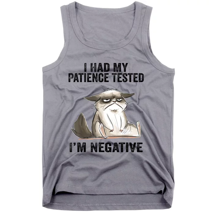 I Had My Patience Tested I'm Negative Cat Funny Sarcasm Tank Top