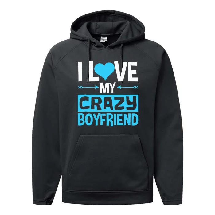 I Heart My Crazy Boyfriend Funny Valentine's Day Performance Fleece Hoodie