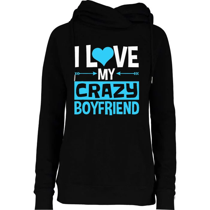 I Heart My Crazy Boyfriend Funny Valentine's Day Womens Funnel Neck Pullover Hood