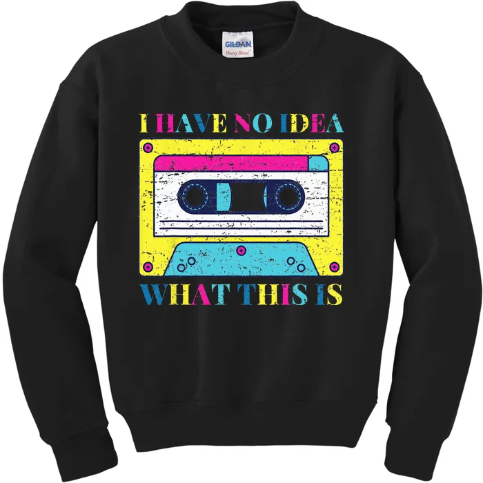 I Have No Idea What This Is Vintage 70s 80s 90s Kids Sweatshirt