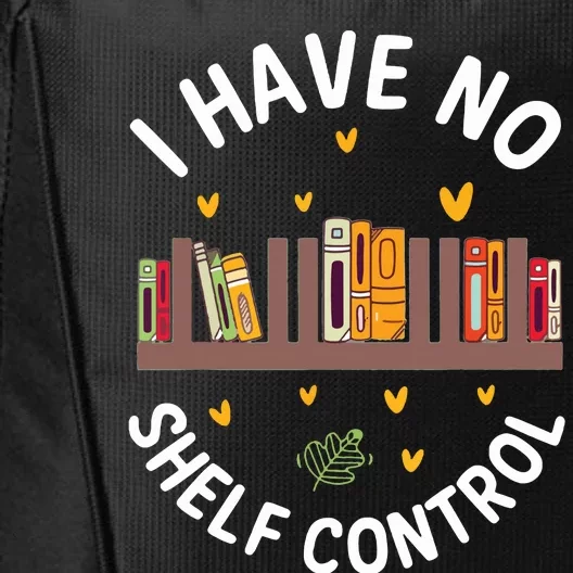 I Have No Shelf Control Funny Librarian Bookworm Book Lover City Backpack