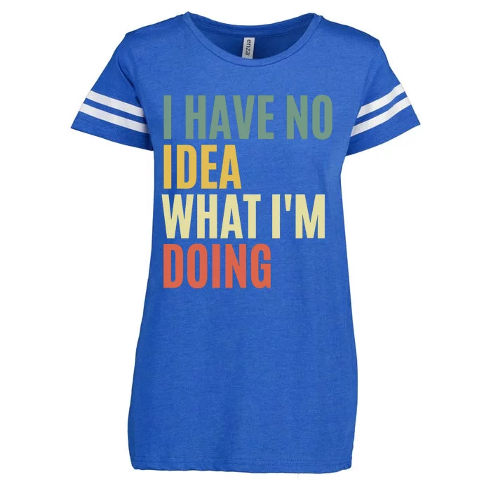 I Have No Idea What IM Doing Enza Ladies Jersey Football T-Shirt