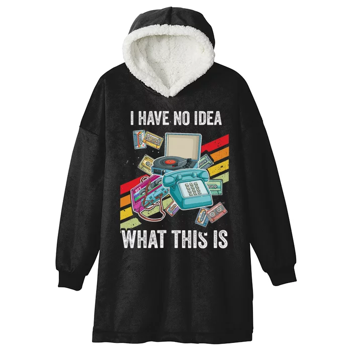 I Have No Idea What This Is 70s 80s 90s Theme Outfit Hooded Wearable Blanket