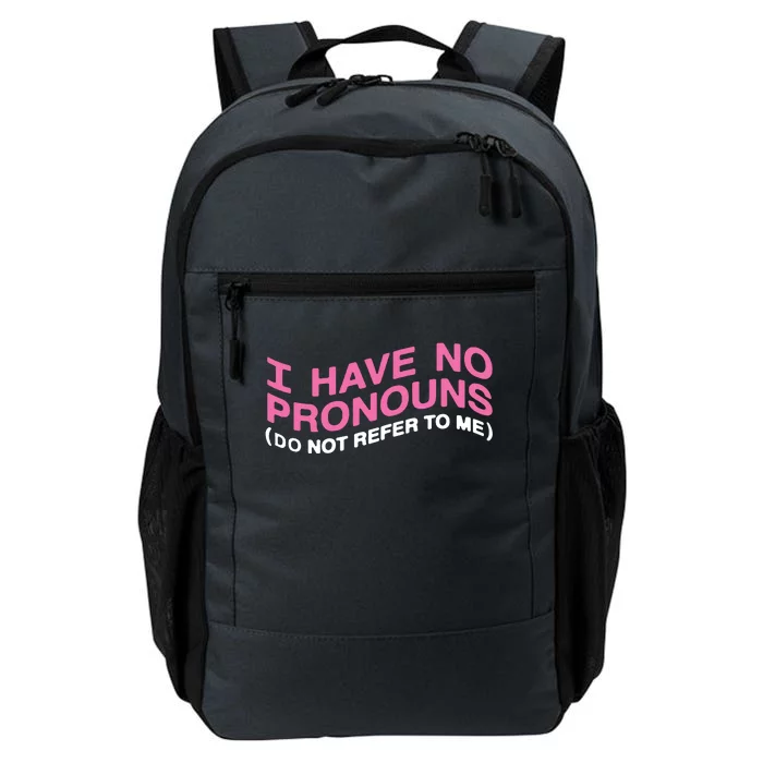 I Have No Pronouns Daily Commute Backpack