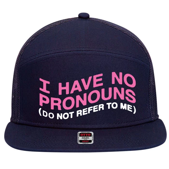 I Have No Pronouns 7 Panel Mesh Trucker Snapback Hat