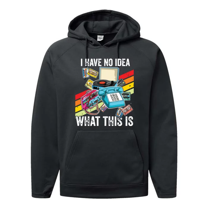 I Have No Idea What This Is 70s 80s 90s Theme Outfit Performance Fleece Hoodie