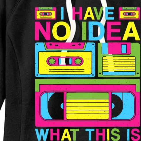 I Have No Idea What This Is 80s 90s Outfit Women's Fleece Hoodie