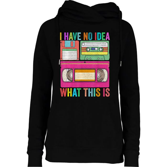 I Have No Idea What This Is 70s 80s 90s Outfit Womens Funnel Neck Pullover Hood