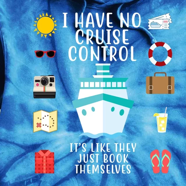 I Have No Cruise Control Funny Tie Dye Hoodie