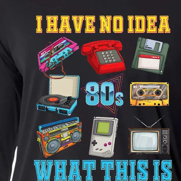 I Have No Idea What This Is 70s 80s 90s Theme Cooling Performance Long Sleeve Crew