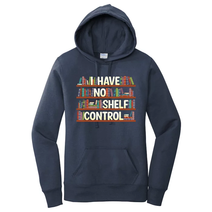 I Have No Shelf Control Book Lover Reading Bookworm Women's Pullover Hoodie