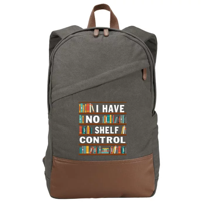 I Have No Shelf Control Funny Library Reading Lovers Cotton Canvas Backpack