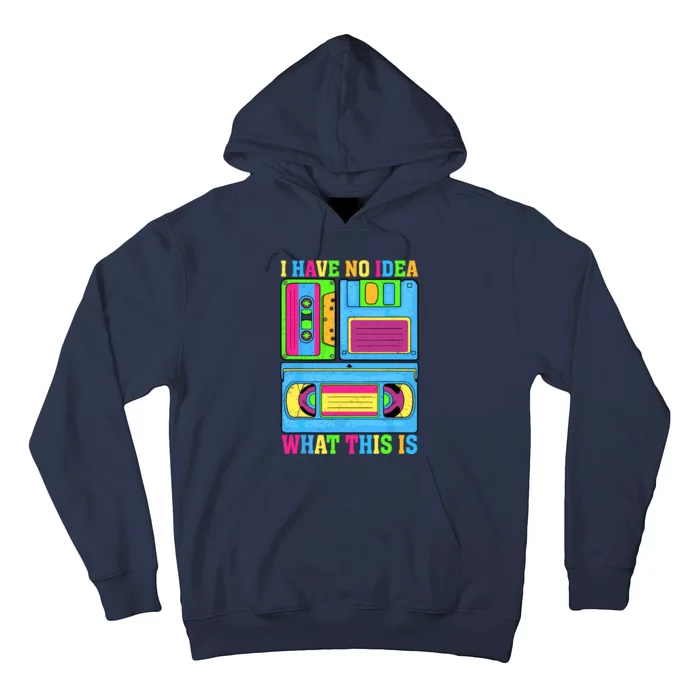 I Have No Idea What This Is 70s 80s 90s Outfit Hoodie