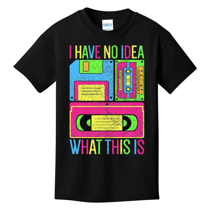 I Have No Idea What This Is 70s 80s 90s Kids T-Shirt