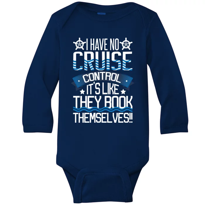 I Have No Cruise Control Family Vacation Couples Gift Baby Long Sleeve Bodysuit