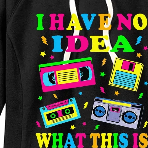 I Have No Idea What This Is Cute 70s 80s 90s Outfit Women's Fleece Hoodie