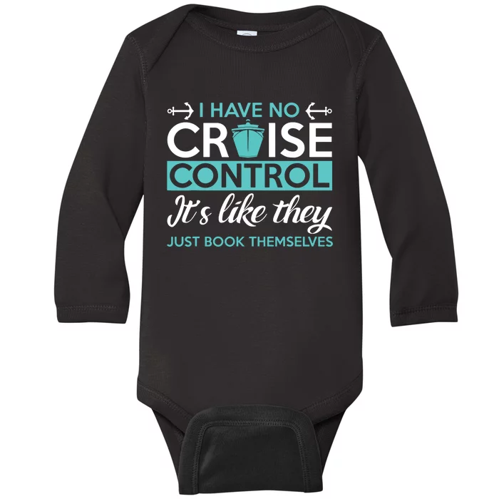 I Have No Cruise Control Vacation Baby Long Sleeve Bodysuit