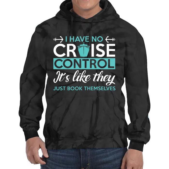 I Have No Cruise Control Vacation Tie Dye Hoodie