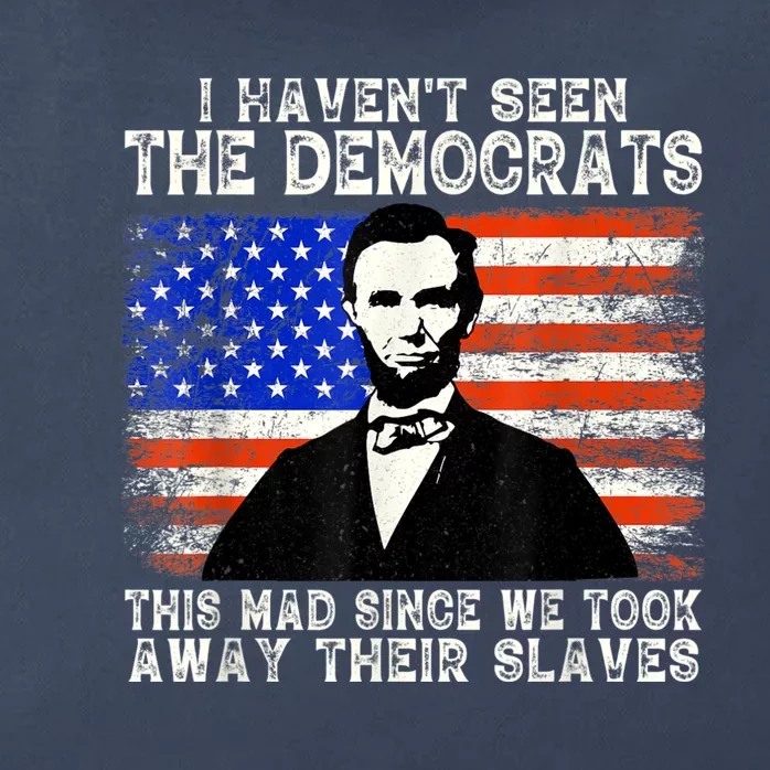 I Have Not Seen The Democrats This Mad Since We Took Away Their Slaves Zip Tote Bag