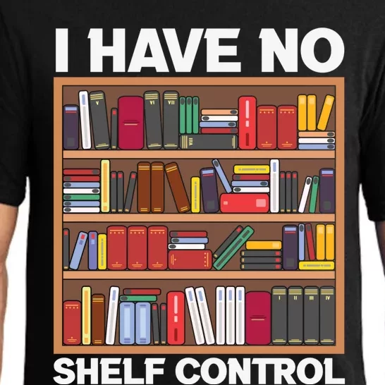 I Have No Shelf Control Funny Book Lover Bookshelf Reading Gift Pajama Set