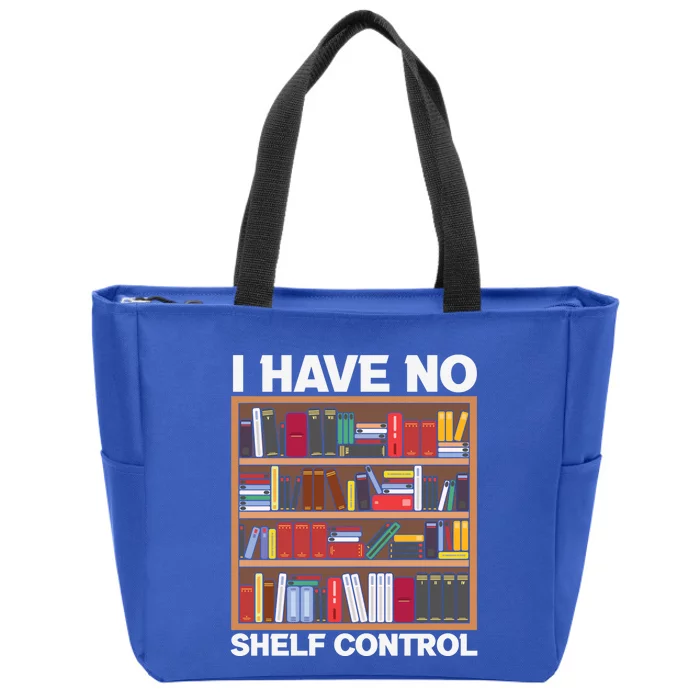 I Have No Shelf Control Funny Book Lover Bookshelf Reading Gift Zip Tote Bag