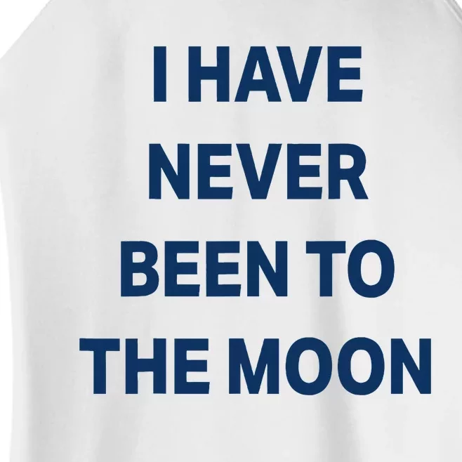 I Have Never Been To The Moon Funny Women’s Perfect Tri Rocker Tank