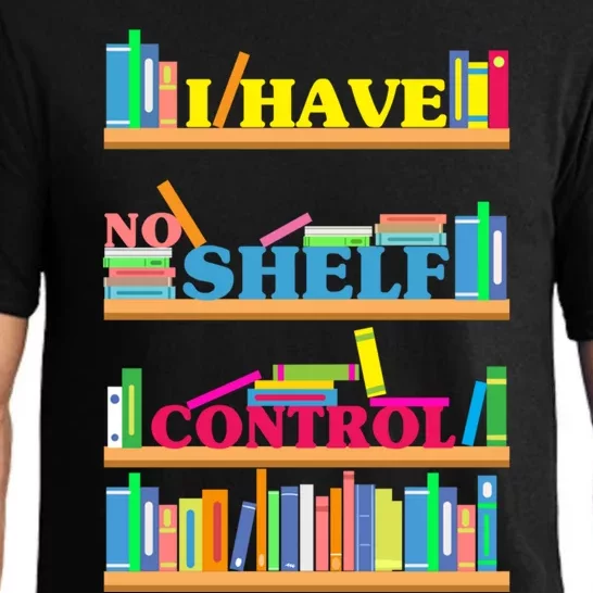 I Have No Shelf Control Gift Pajama Set