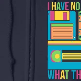 I Have No Idea What This Is Cassette Classic Music Full Zip Hoodie