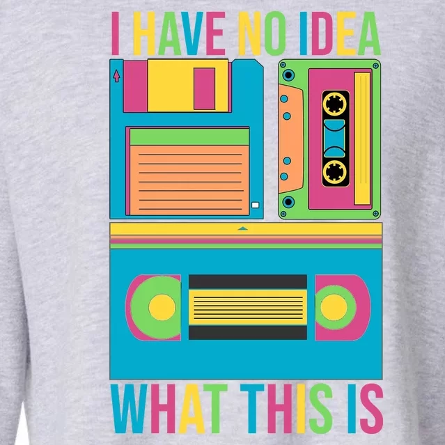 I Have No Idea What This Is Cassette Classic Music Cropped Pullover Crew