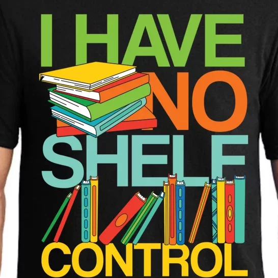 I Have No Shelf Control Avid Readers Meaningful Gift Pajama Set