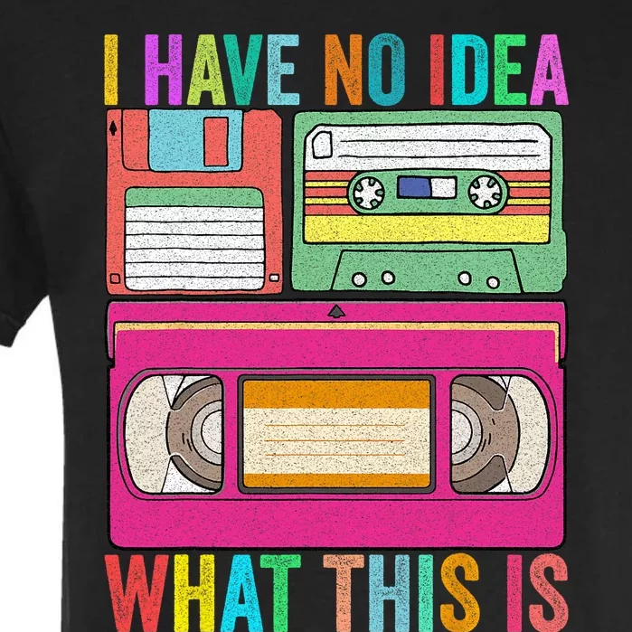 I Have No Idea What This Is 70s 80s 90s Outfit Men Women Garment-Dyed Heavyweight T-Shirt