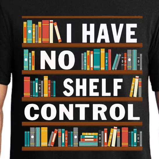 I Have No Shelf Control Funny Library Reading Lovers Pajama Set