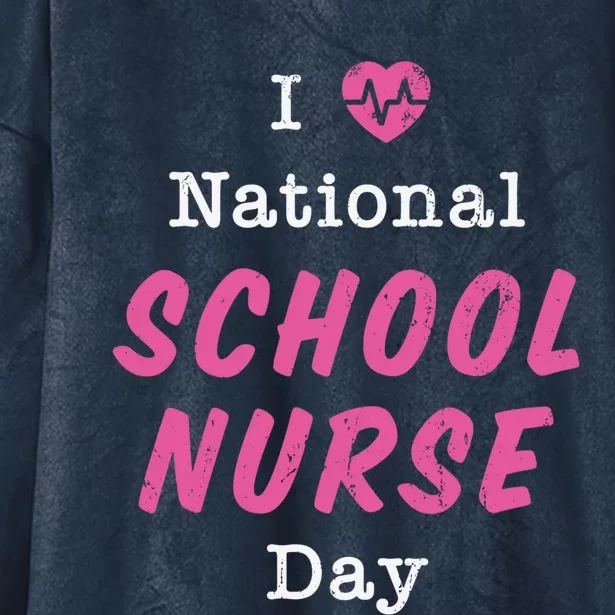 I Heart National School Nurse Day Funny Gift Funny Gift Hooded Wearable Blanket