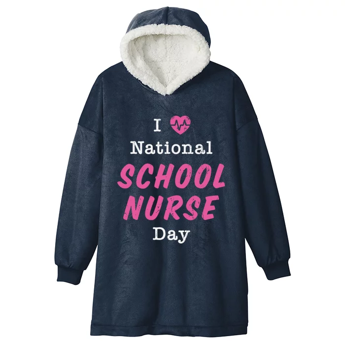 I Heart National School Nurse Day Funny Gift Funny Gift Hooded Wearable Blanket